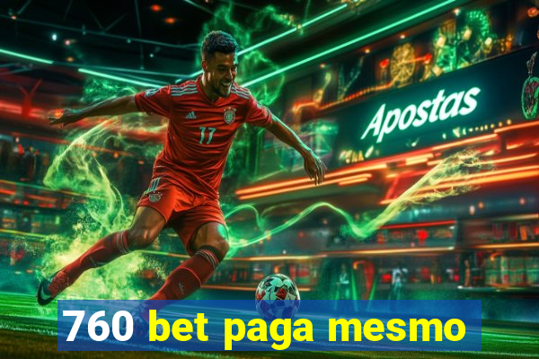 760 bet paga mesmo